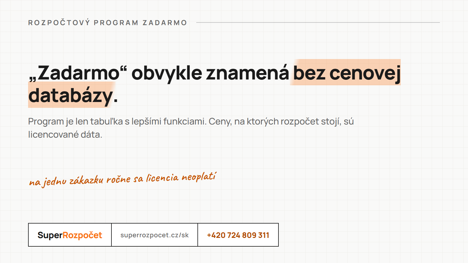 Rozpočtový program zadarmo obvykle znamená program bez cenovej databázy