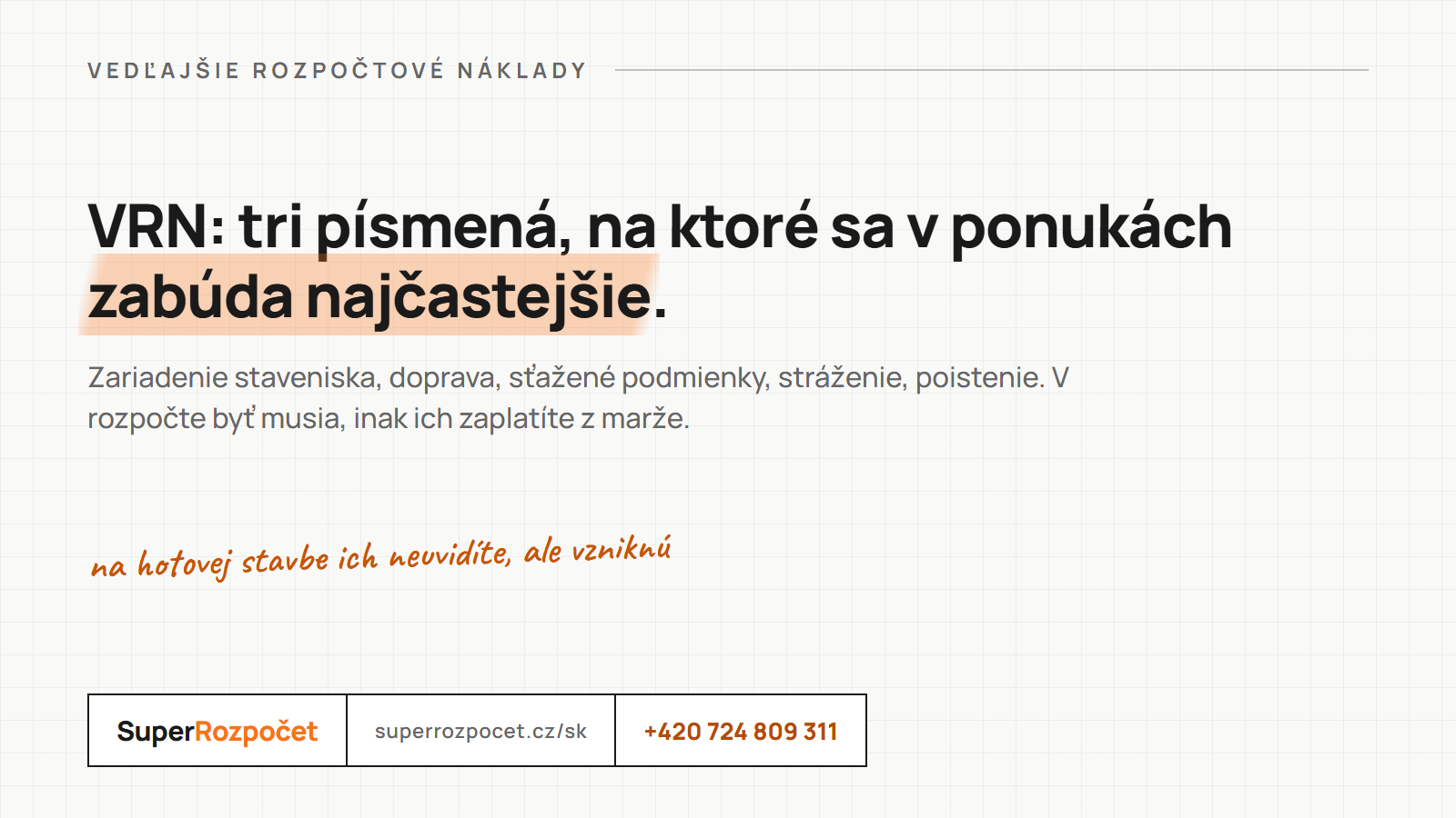 Vedľajšie rozpočtové náklady (VRN): tri písmená, na ktoré sa v ponukách zabúda najčastejšie